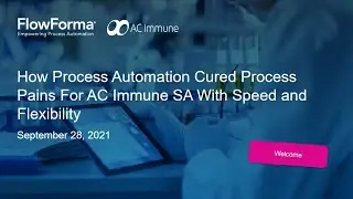 BPM Live 2021 - How Process Automation Cured Process Pains For AC Immune SA With Speed & Flexibility