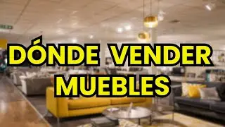 🤑 &iquest;D&oacute;nde Vender mis Muebles?