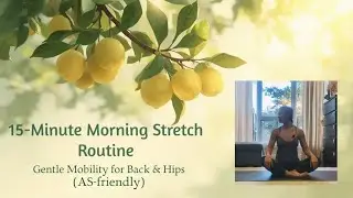 15-Minute Gentle Morning Stretch Routine 