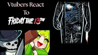 Vtubers React to Friday The 13th (1980)