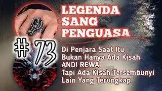 Legenda Sang Penguasa 73