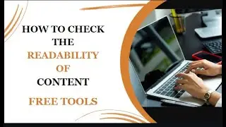 How To Check The Readability Of Content? Free Online Checker Tools