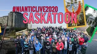 Saskatoon Shines for #NianticLive2020