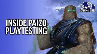 PaizoCon 2022: Inside Paizo Playtesting