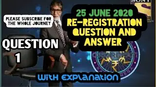 25 JUNE KBC Registration 2020 | 25 JUNE 2020 Question|Kbc 2020|Kbc 12|Question 1|