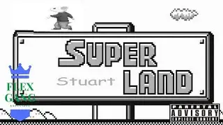 Lil Stuart Little - Super Stuart Land (Flex Gang Exclusive - Full EP)