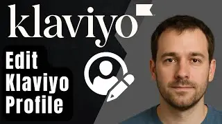 Как редактировать и обновлять профиль Klaviyo (пошаговое руководство для начинающих 2025 года)