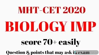 MHT CET 2020 Biology IMP chapters WISE , SCORE 70+ EASILY part 1