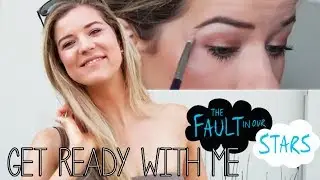 The Fault In Our Stars with Meghan Rosette - Get Ready With Me