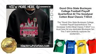 Ohio State Buckeyes College Football Playoff Quarterfinal Goodyear Cotton Bowl Classic T-Shirt