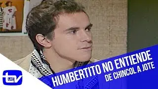 Humbertito no entiende los chistes de soldados | De Chincol a Jote