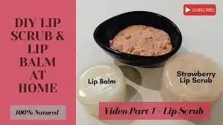 DIY 100% Natural homemade Lip Scrub in 5 Minutes! Easy Homemade Recipe for Soft, Smooth Lips