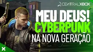 MUDOU MUITO! Cyberpunk 2077 - Next-Gen CHEGOU no XBOX SERIES X|S!