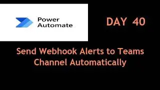 How to Send Webhook Alerts to Microsoft Teams Channel using Power Automate 