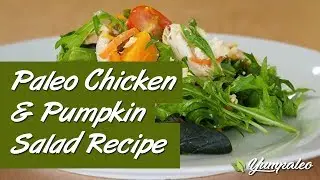 Paleo Chicken & Pumpkin Salad Recipe