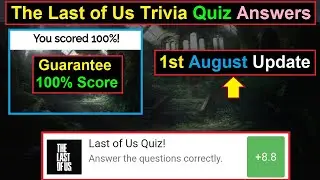 Last of Us Trivia Quiz answers | 1st AUGUST UPDATE | Videoquizhero