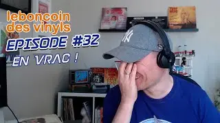 Le Bon Coin Des Vinyls #32 : en vrac !
