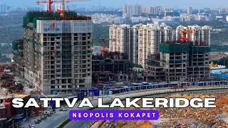 Exploring Sattva Lakeridge : Premium Apartment Community In Kokapet || Hyderabad Real Estate