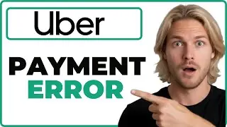 How To Fix Uber App Payment Error (2026 Guide)