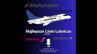 #18 Najlepsze linie lotnicze w 2025 roku | Podcast Lotniczy SKN BLiK SGH
