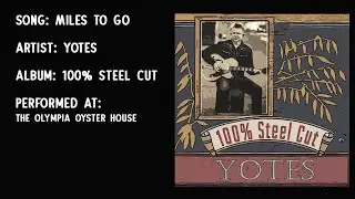 Miles To Go - Yotes - 100% Steel Cut
