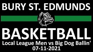 Local League Men vs Big Dog Ballin 07 11 2021 Highlights