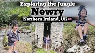 Exploring the Jungle👻 | Newry in Northern Ireland UK 🇬🇧 | @littlekuku