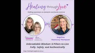 #173 Unbreakable Mindset: 6 Pillars to Live Fully, Safely, and Authentically