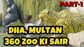 DHA Multan 360 Zoo ki Sair 🦁 | Quetta Hotel Nashta | Part-1 | Ahmad Babu 2017