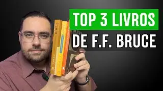 F.F. Bruce: 3 Obras Imperd&iacute;veis para Todo Estudante da B&iacute;blia!