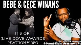 Bebe & Cece Winans - It's OK - (LIVE DOVE AWARDS) -REACTION VIDEO
