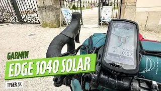 Garmin Edge 1040 Solar: Testovaný na 600 km cykloturistike a stále úspešný na ceste!