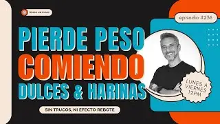 PIERDE PESO SIN DEJAR DULCES & HARINAS (Garantizado y Sin Efecto Rebote)