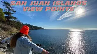 SAN JUAN ISLANDS - BEST VIEW POINTS