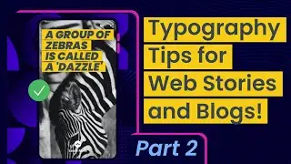 Typography For Web Stories And Blogs: Part 2 (Storytime #28)