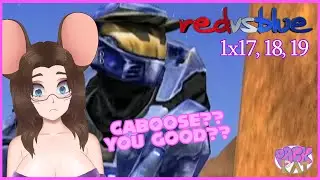 [TEX NO!!] PackRat Reacts to: Red VS Blue (S1: EP 17, 18, 19)