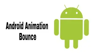 Android Animation- Bounce By Android Developer World