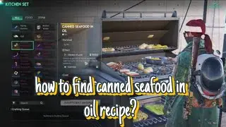 how to find canned seafood in oil recipe? | Once Human