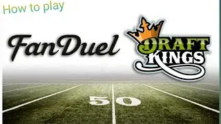 HOW TO PLAY FANDUEL AND DRAFTKINGS DAILY FANTASY SPORTS (DFS)
