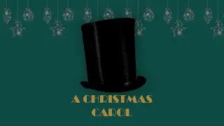 A Christmas Carol - Online Theatre Presented by Bachelor of Education Students