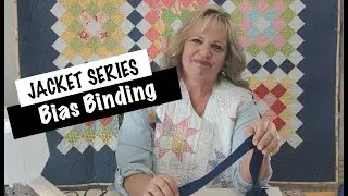 Quilted Jacket Series: Bias Binding
