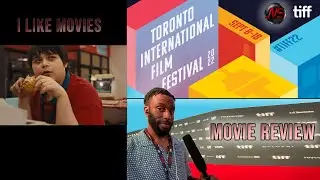 I LIKE MOVIES #TIFF22 [MOVIE REVIEW] (Spoiler Free!)