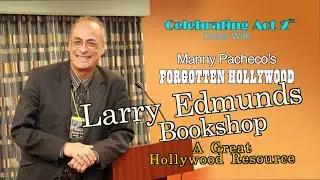 Manny Pacheco's Forgotten Hollywood: Larry Edmunds Bookshop, A Great Hollywood Resource