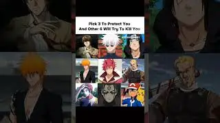Pick 3 To Protect You #anime #naruto #shorts #hxh #jjk #pokemon #lightyagami #benimaru #ytshorts
