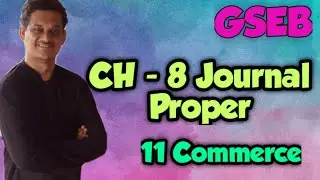 GSEB | Class 11 Commerce | Accounts | Journal Proper | Rajesh Sir