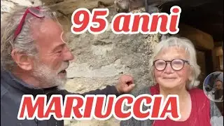 “MARIUCCIA d’la GRANGETTA” 95 anni VIVE ISOLATA nel BOSCO 