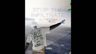 SlithaHim - City Rolling [Official Audio] Stop The Infiltrate