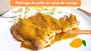 Pechuga de pollo en salsa de mango: Deliciosa y muy fácil de hacer | Cocinando con Laulau