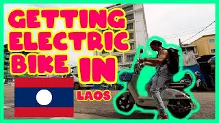 VLOG #21 Getting a Electric bike in Laos