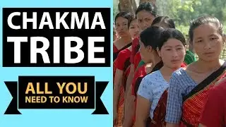 Chakma Tribe controversy (English) in Arunachal Pradesh Tripura Assam Mizoram & Bangladesh